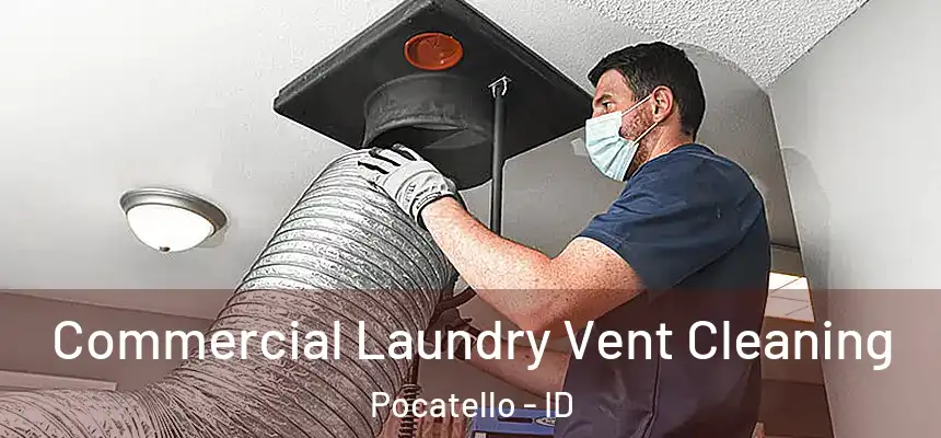 Commercial Laundry Vent Cleaning Pocatello - ID