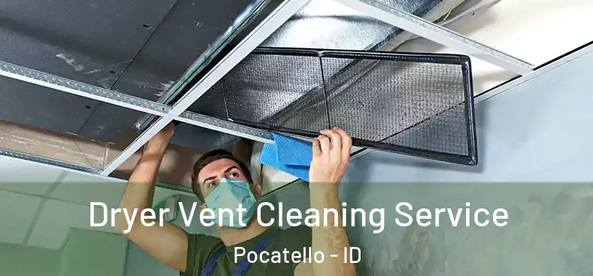  Dryer Vent Cleaning Service Pocatello - ID