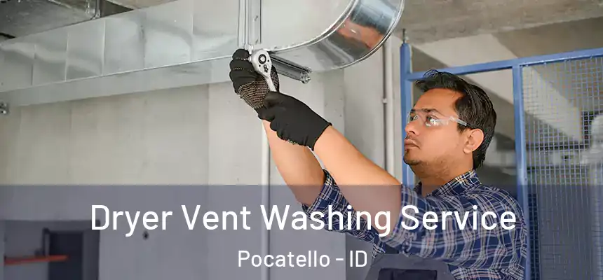  Dryer Vent Washing Service Pocatello - ID