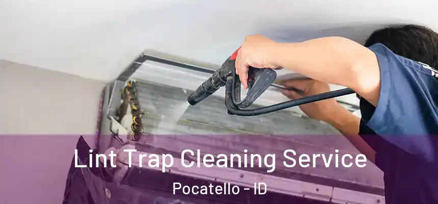 Lint Trap Cleaning Service Pocatello - ID