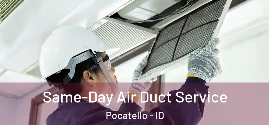  Same-Day Air Duct Service Pocatello - ID