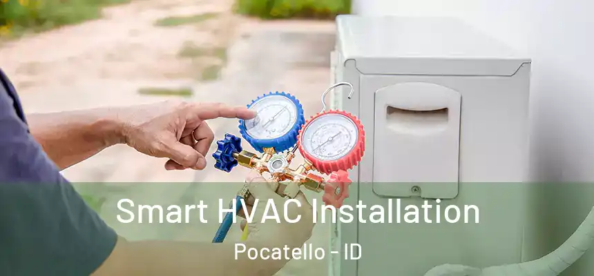 Smart HVAC Installation Pocatello - ID