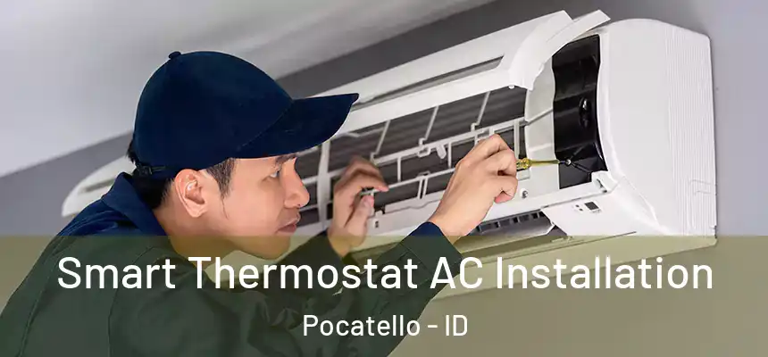 Smart Thermostat AC Installation Pocatello - ID